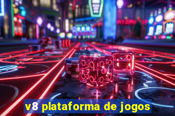 v8 plataforma de jogos